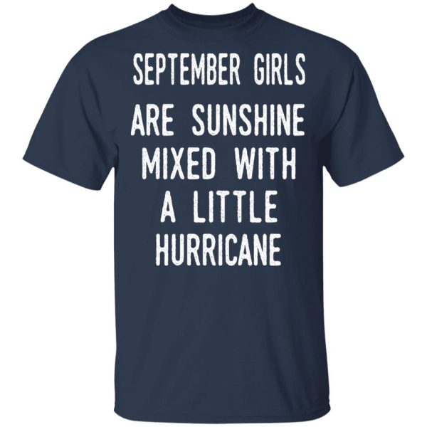 September Girls Are Sunshine Mixed With A Little Hurricane Shirt 3
