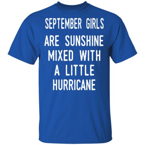 September Girls Are Sunshine Mixed With A Little Hurricane Shirt - Image 4