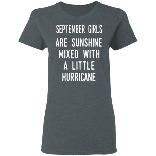 September Girls Are Sunshine Mixed With A Little Hurricane Shirt - Image 6