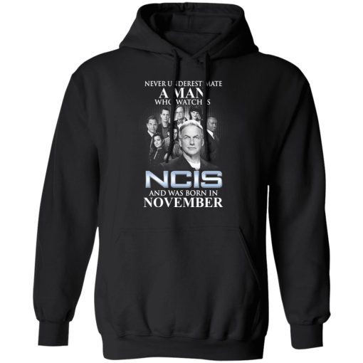 A Man Who Watches NCIS And Was Born In November Shirt 3