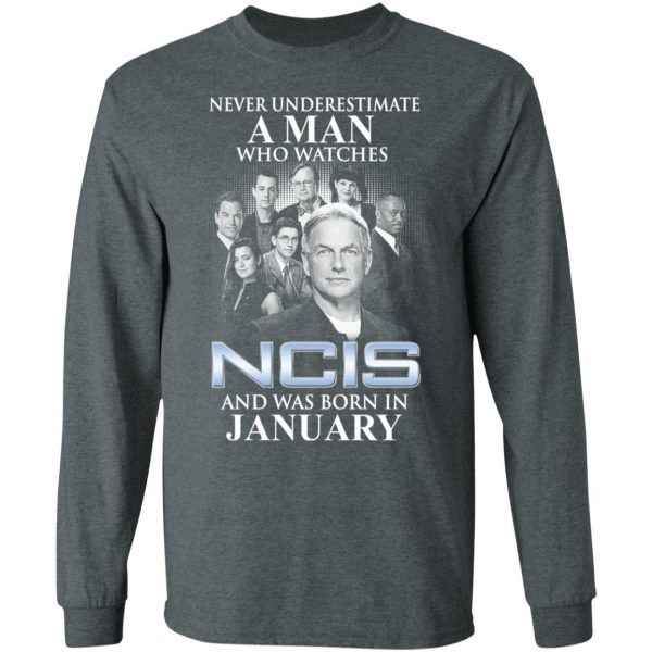 A Man Who Watches NCIS And Was Born In January Shirt 6