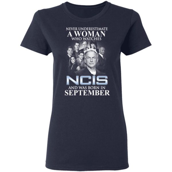 A Woman Who Watches NCIS And Was Born In September Shirt 7