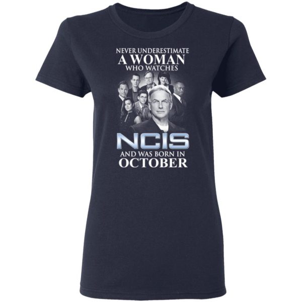 A Woman Who Watches NCIS And Was Born In October Shirt 7