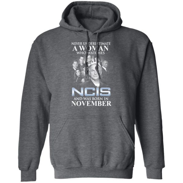 A Woman Who Watches NCIS And Was Born In November Shirt 12