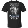 A Woman Who Watches NCIS And Was Born In May Shirt