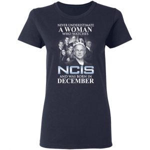 A Woman Who Watches NCIS And Was Born In December Shirt 19