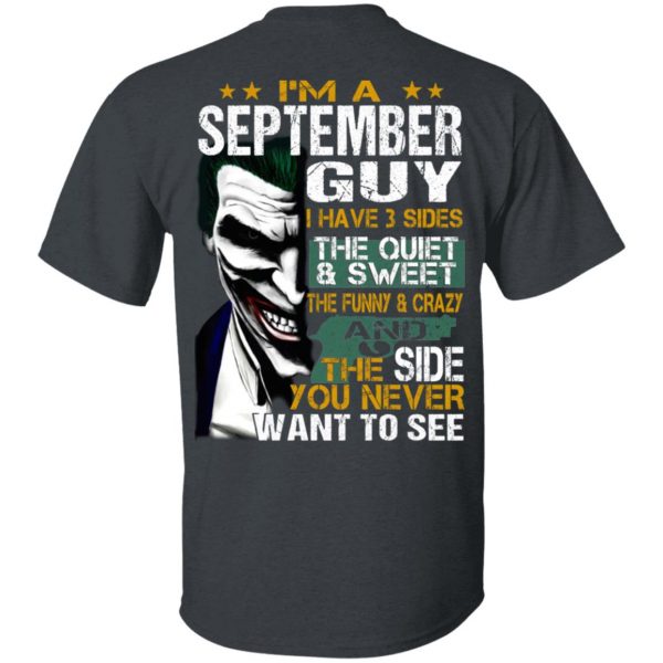 I Am A September Guy I Have 3 Sides The Quiet And Sweet Shirt 2