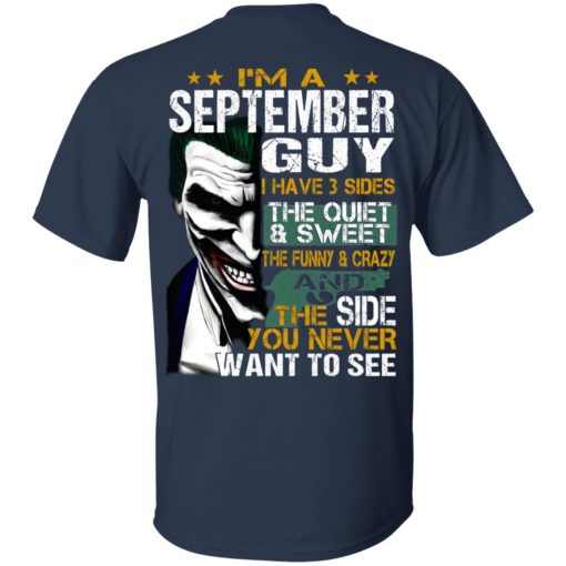 I Am A September Guy I Have 3 Sides The Quiet And Sweet Shirt - Image 3