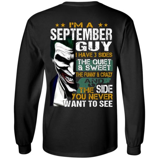 I Am A September Guy I Have 3 Sides The Quiet And Sweet Shirt - Image 5