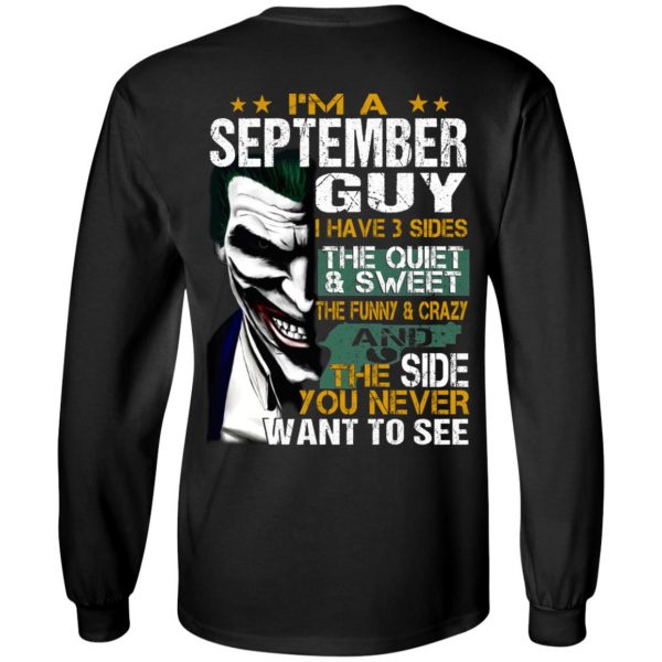 I Am A September Guy I Have 3 Sides The Quiet And Sweet Shirt 5