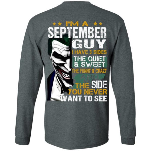 I Am A September Guy I Have 3 Sides The Quiet And Sweet Shirt 6