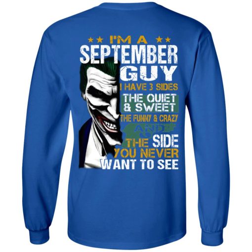 I Am A September Guy I Have 3 Sides The Quiet And Sweet Shirt - Image 7