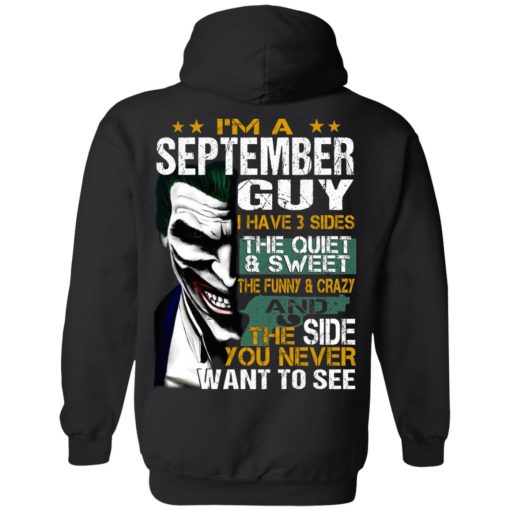 I Am A September Guy I Have 3 Sides The Quiet And Sweet Shirt - Image 9