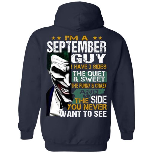 I Am A September Guy I Have 3 Sides The Quiet And Sweet Shirt - Image 10