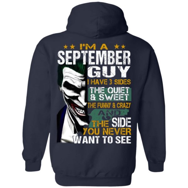 I Am A September Guy I Have 3 Sides The Quiet And Sweet Shirt 10
