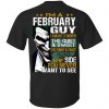I Am A February Guy I Have 3 Sides The Quiet And Sweet Shirt February Birthday Gift
