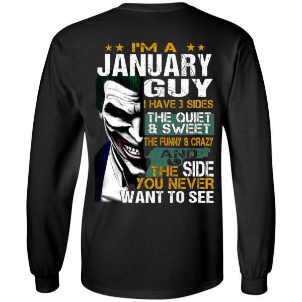I Am A January Guy I Have 3 Sides The Quiet And Sweet Shirt 5