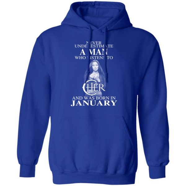 A Man Who Listens To Cher And Was Born In January Shirt 12