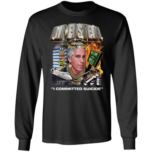 Rip Epstein I Committed Suicide Shirt Hot Products 11