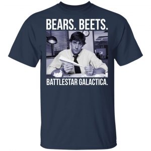 Bears Beets Battlestar Galactica Shirt 15