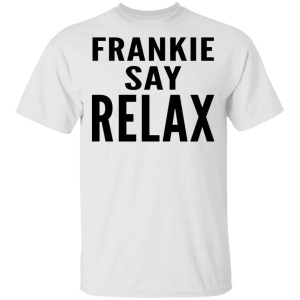 Ross Geller Frankie Say Relax Shirt 2