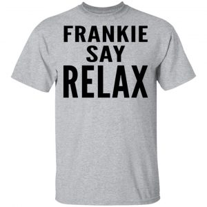 Ross Geller Frankie Say Relax Shirt 14