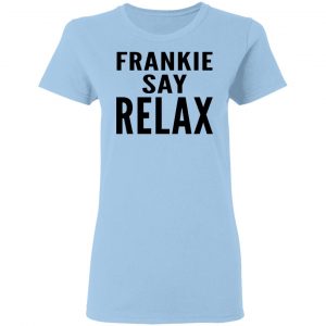 Ross Geller Frankie Say Relax Shirt 15