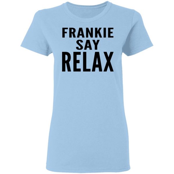 Ross Geller Frankie Say Relax Shirt 4