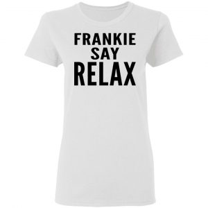 Ross Geller Frankie Say Relax Shirt 16