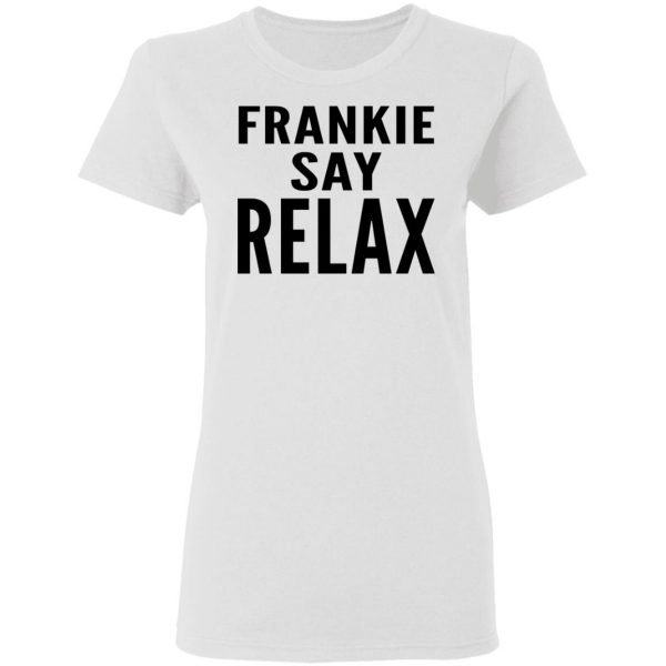 Ross Geller Frankie Say Relax Shirt 5