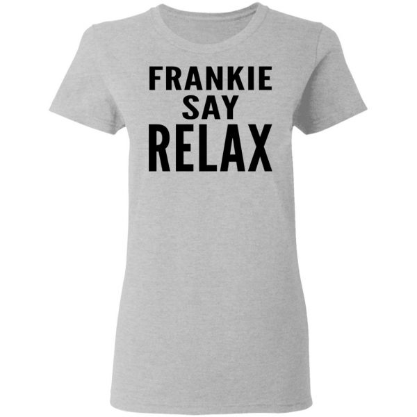 Ross Geller Frankie Say Relax Shirt 6