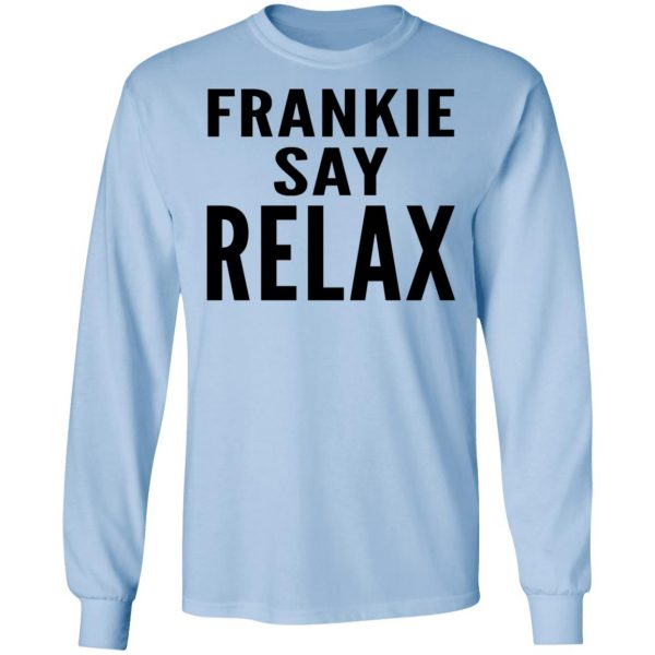 Ross Geller Frankie Say Relax Shirt 9