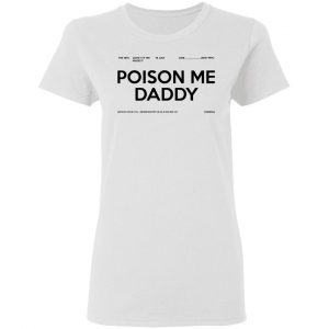 Poison Me Daddy Shirt 6