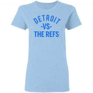 Detroit Vs The Refs Shirt 7