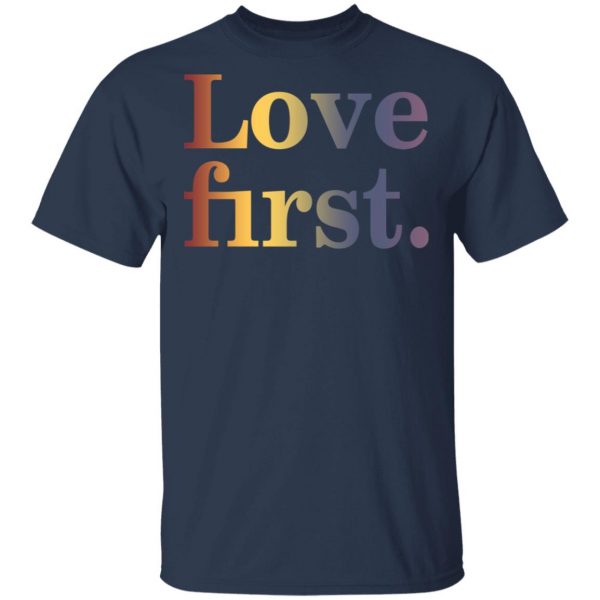 Hoda Kotb Love First Shirt 3