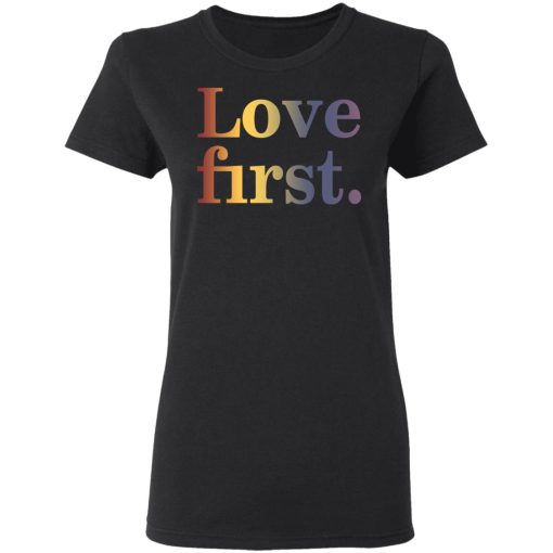 Hoda Kotb Love First Shirt 2