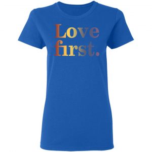 Hoda Kotb Love First Shirt 20