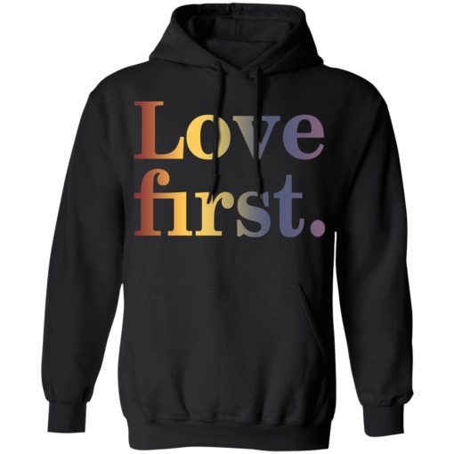 Hoda Kotb Love First Shirt 4