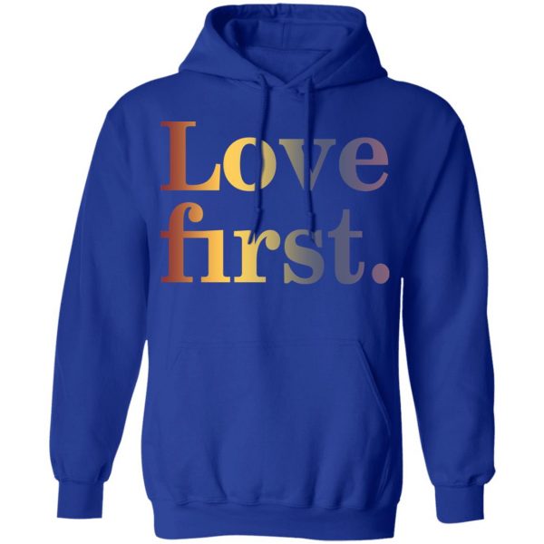 Hoda Kotb Love First Shirt 13