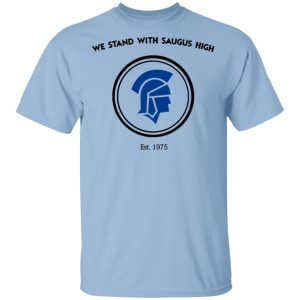 We Stand With Saugus High Santa Clarita Strong Shirt Branded