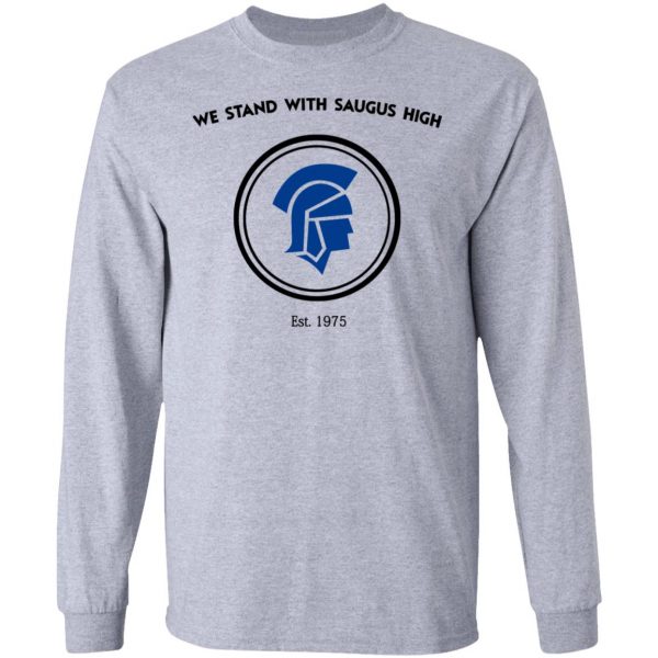 We Stand With Saugus High Santa Clarita Strong Shirt Branded 9