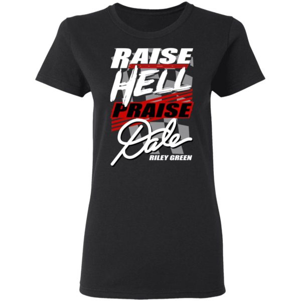 Riley Green Raise Hell Praise Dale Shirt 3