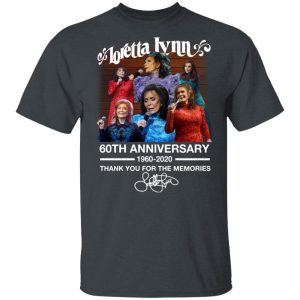 Loretta Lynn 60th Anniversary 1960 2020 Thank You For The Memories Signature Shirt Music 2