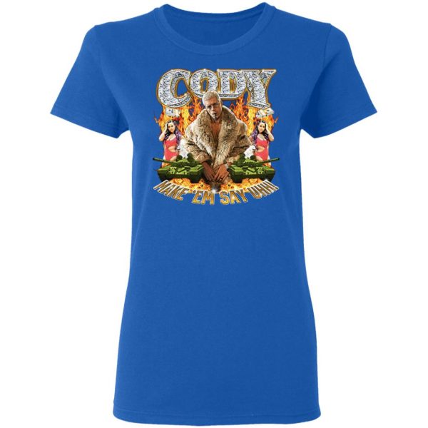 Cody Rhodes Most Ridiculous Make ’em Say Uhh Shirt Apparel 10