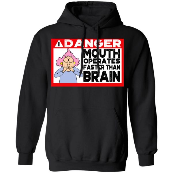 Warning Mouth Operates Faster Than Brain Shirt Apparel 12