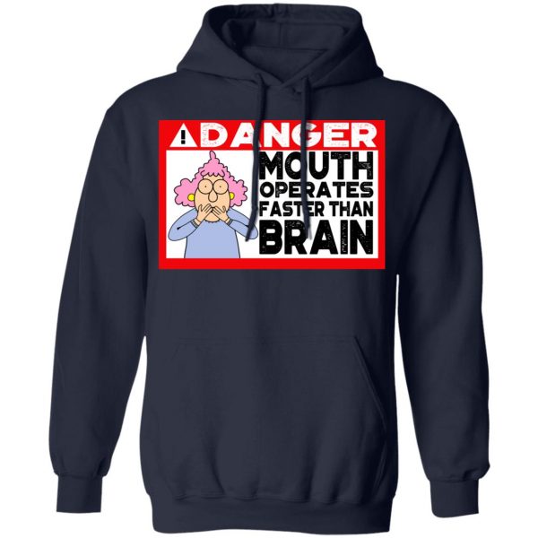 Warning Mouth Operates Faster Than Brain Shirt Apparel 13