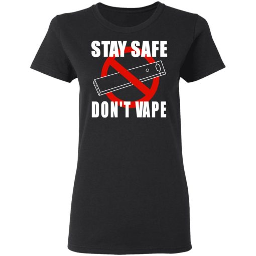 Stay Safe Don’t Vape Shirt 5