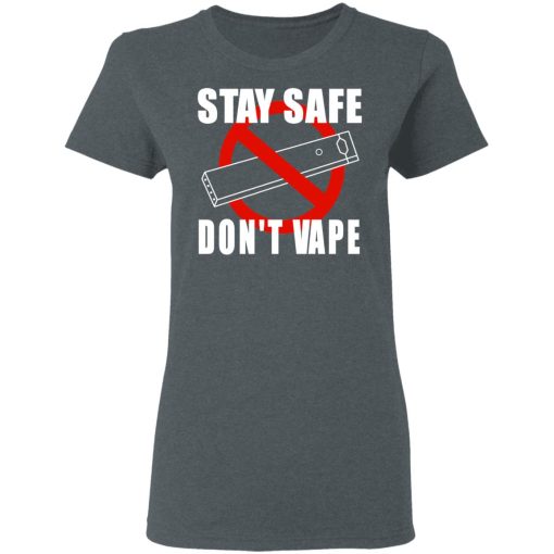 Stay Safe Don’t Vape Shirt 6