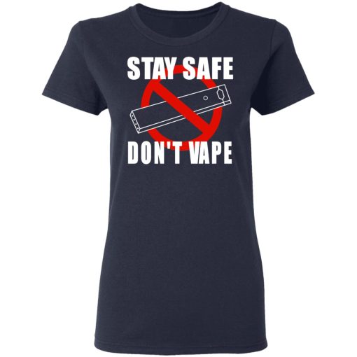 Stay Safe Don’t Vape Shirt 7