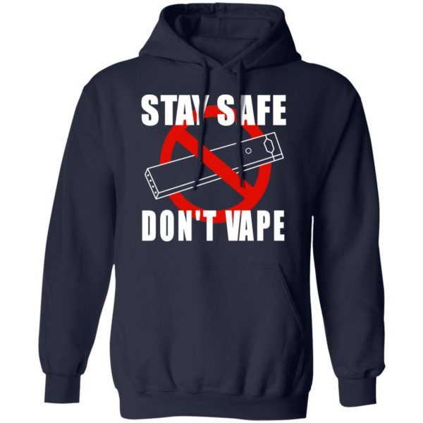 Stay Safe Don’t Vape Shirt Apparel 13
